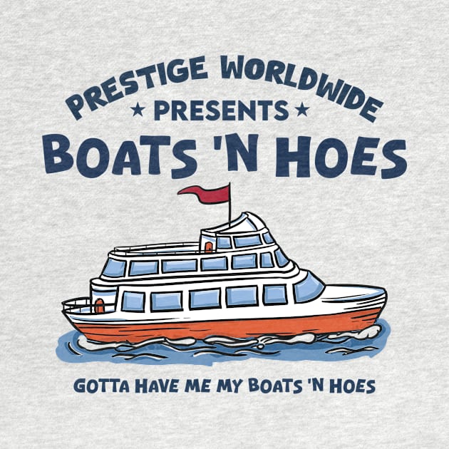 Prestige Worldwide Presents Boats & Hoes by aidreamscapes